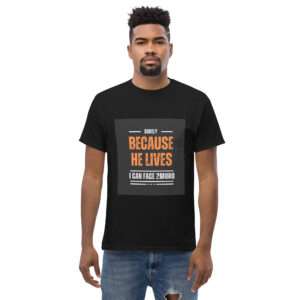 Because He Lives Men Classic Tees