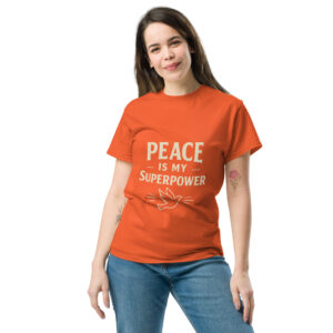 Peace Is My Super Power Women's Tee