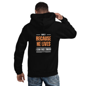 Because He Lives Men's Hoodie