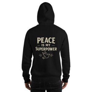 Peace Is My Super Power Men's Hoodie