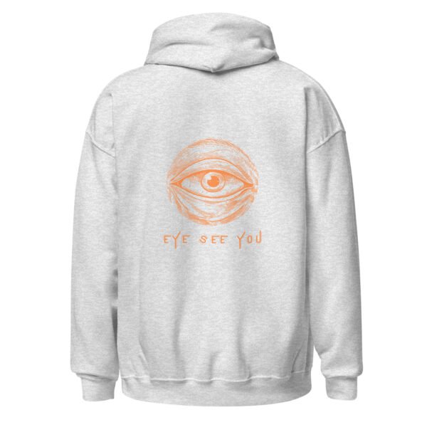 "EYE SEE YOU" Unisex Hoodie