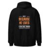 "BECAUSE HE LIVES" Unisex Hoodie