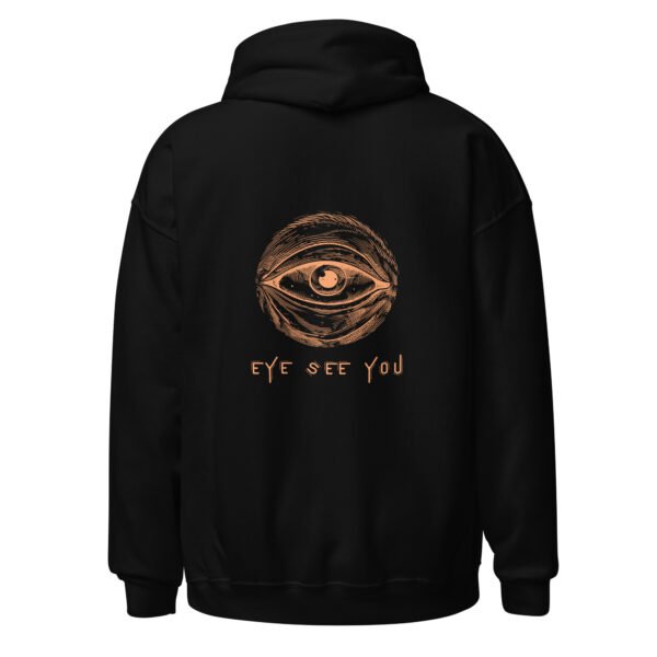 "EYE SEE YOU" Unisex Hoodie