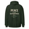 "PEACE MY SUPERPOWER" Unisex Hoodie