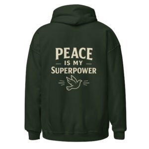 "PEACE MY SUPERPOWER" Unisex Hoodie