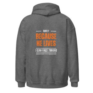 "BECAUSE HE LIVES" Unisex Hoodie