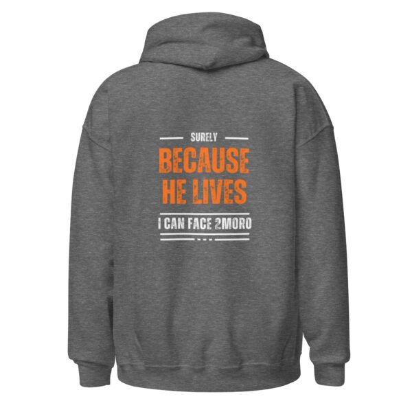 "BECAUSE HE LIVES" Unisex Hoodie