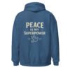 "PEACE MY SUPERPOWER" Unisex Hoodie