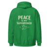"PEACE MY SUPERPOWER" Unisex Hoodie