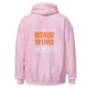 "BECAUSE HE LIVES" Unisex Hoodie