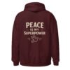 "PEACE MY SUPERPOWER" Unisex Hoodie