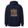 "BECAUSE HE LIVES" Unisex Hoodie