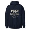 "PEACE MY SUPERPOWER" Unisex Hoodie