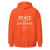 "PEACE MY SUPERPOWER" Unisex Hoodie