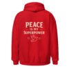 "PEACE MY SUPERPOWER" Unisex Hoodie