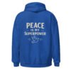 "PEACE MY SUPERPOWER" Unisex Hoodie