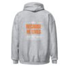 "BECAUSE HE LIVES" Unisex Hoodie