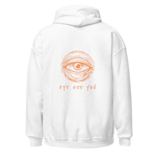 "EYE SEE YOU" Unisex Hoodie