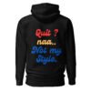 "NO QUITTING" Unisex Hoodie